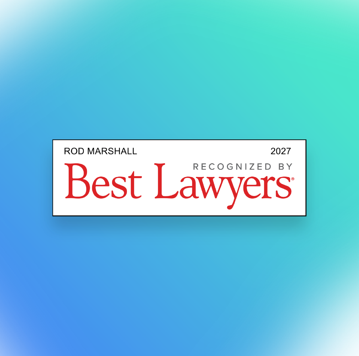 Rod Marshall included in the 19th edition of The Best Lawyers in Australia.